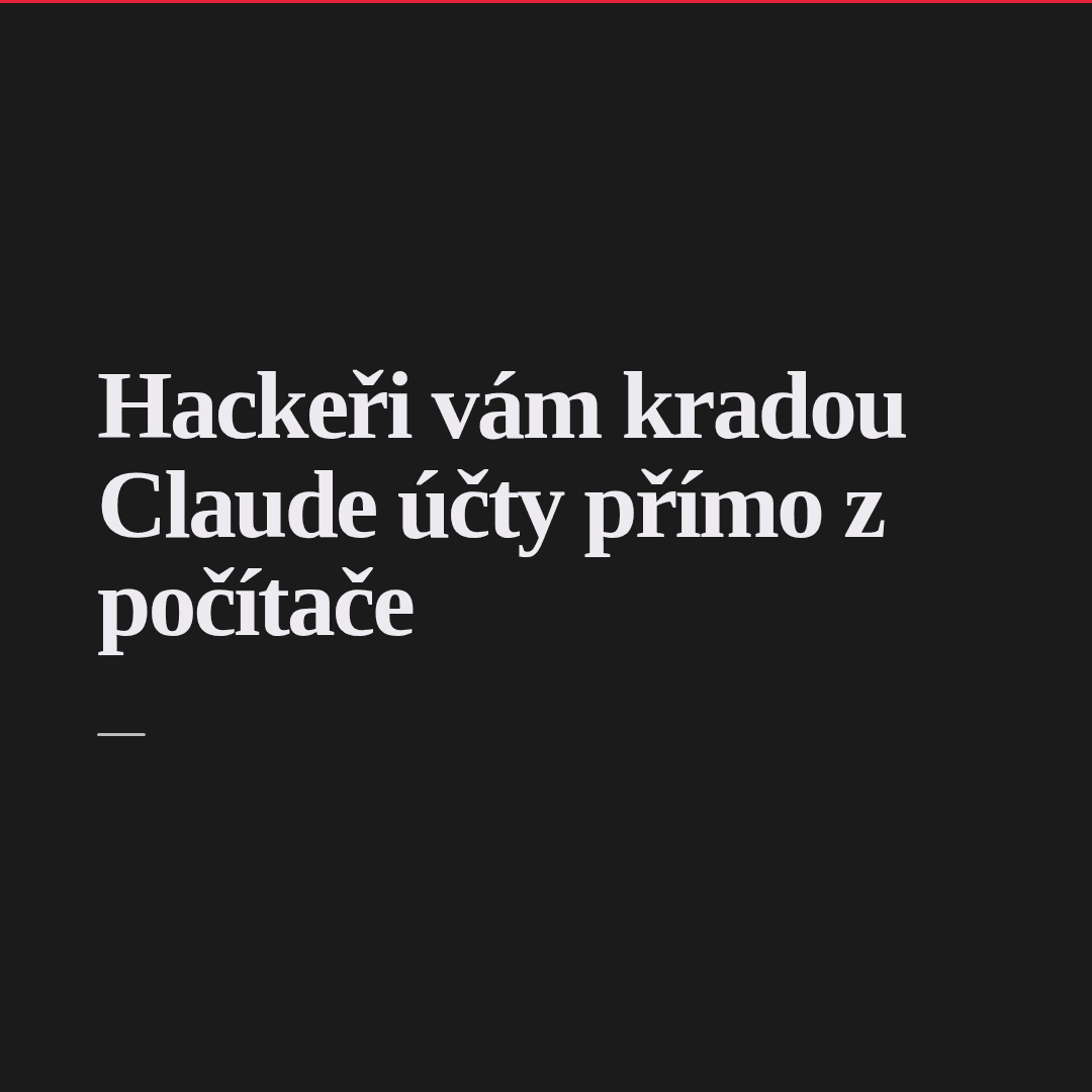 Hackeři kouší Claude sessiony. Co s tím na webu dělat